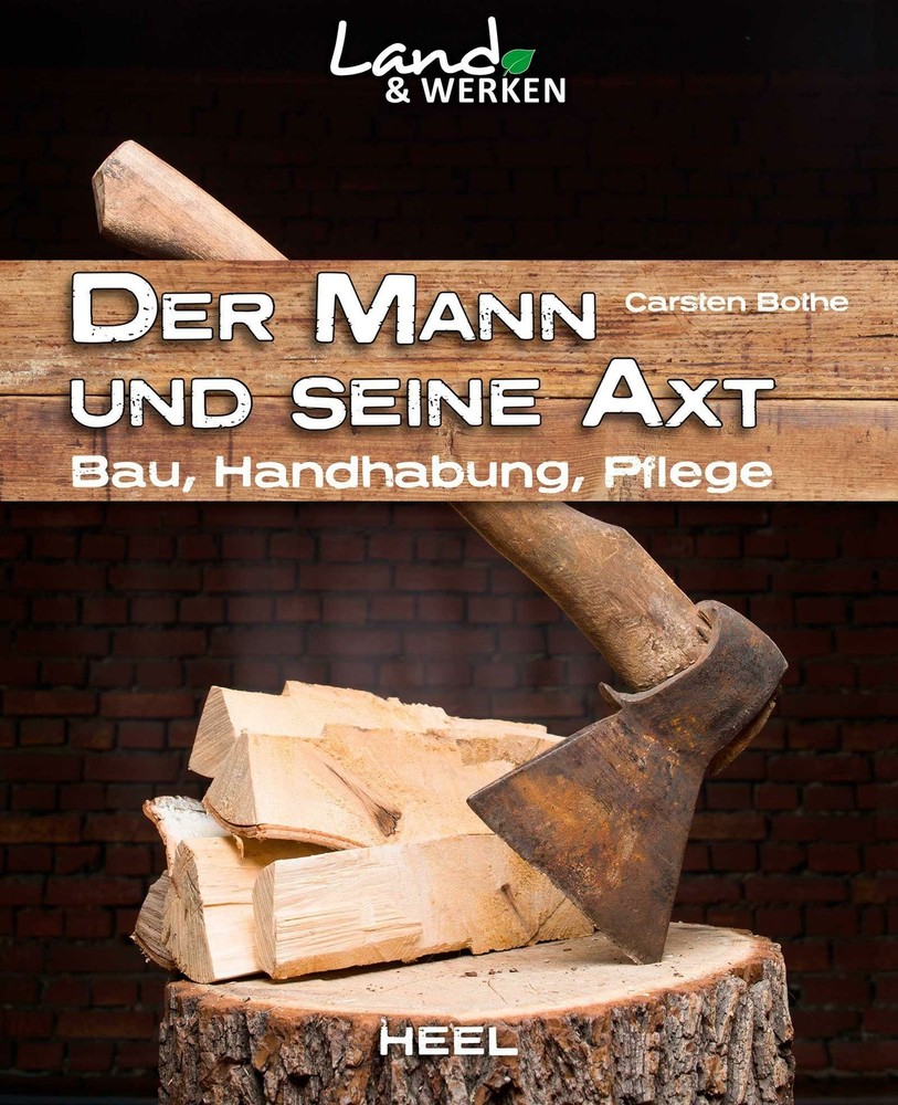 Bothe: Der Mann und seine AXT Bau Handhabung Pflege (Buch Outdoor Survival) NEU