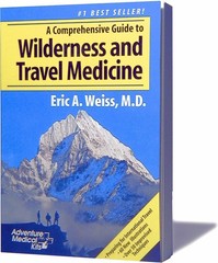 A Comprehensive Guide to Wilderness & Travel Medicine – Eric A. Weiss, MD