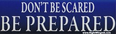 Prepper Sticker Don’t Be Scared Be Prepared Conservative Right Wing Decal 584